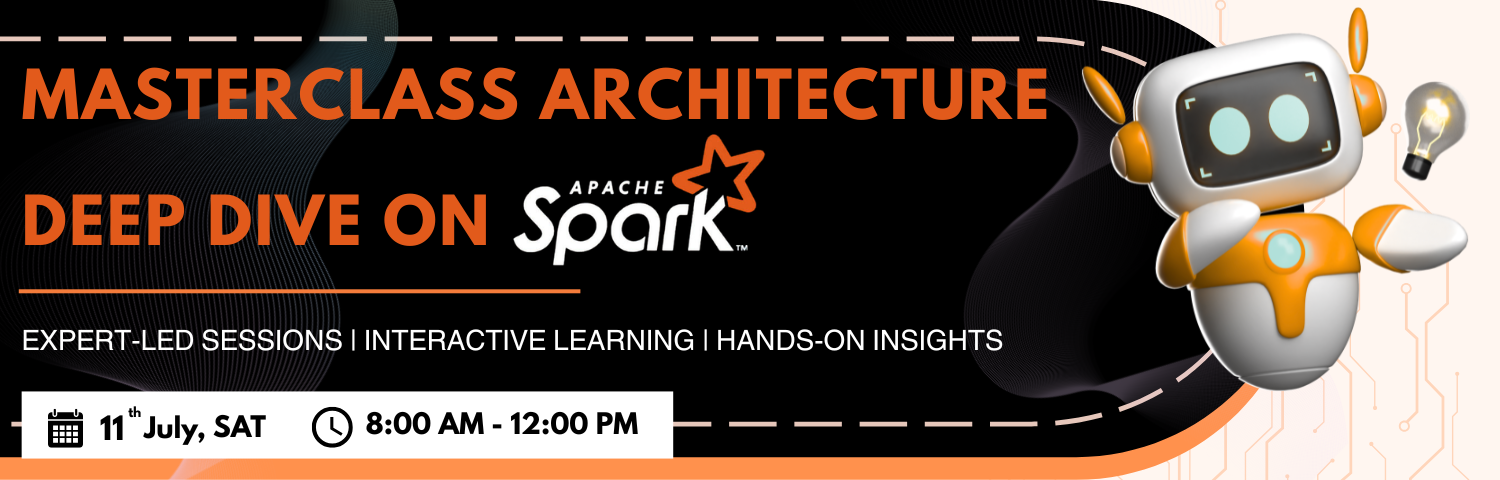 Master Class On Spark Architecture Deep Dive